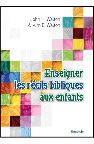 Enseigner les récits bibliques aux enfants