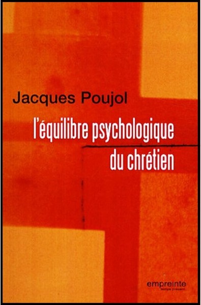 Equilibre psychologique du chrétien, L'