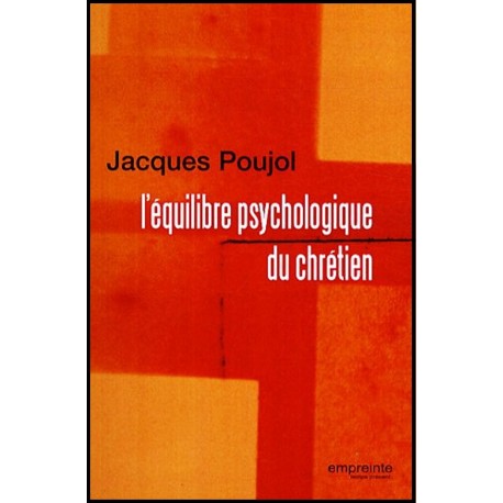 Equilibre psychologique du chrétien, L'