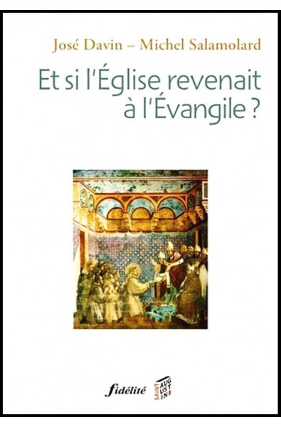 Et si l'Eglise revenait à l'Evangile