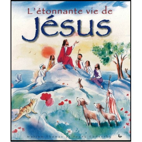 Etonnante vie de Jésus, L'