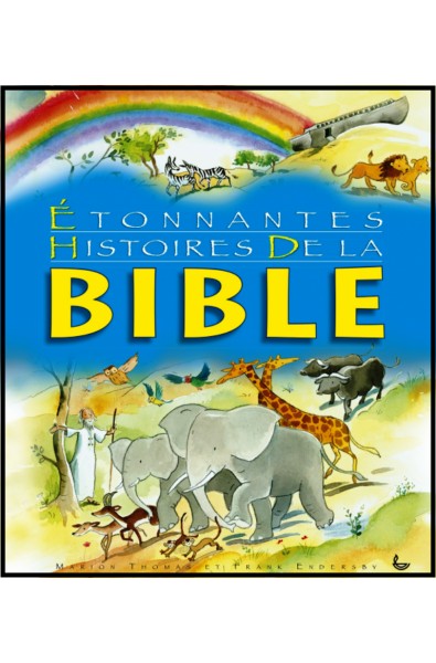 Etonnantes histoires de la Bible