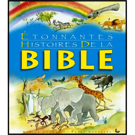Etonnantes histoires de la Bible