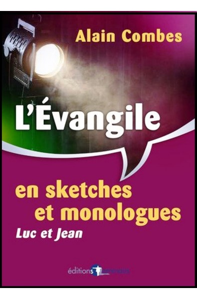 Evangile en sketches et monologues, L' - Luc et Jean