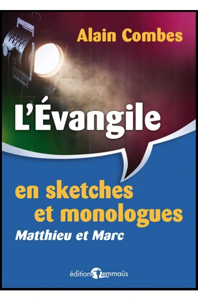 Evangile en sketches et monologues, L' - Matthieu & Marc