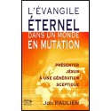 Evangile éternel dans un monde en mutation, L'