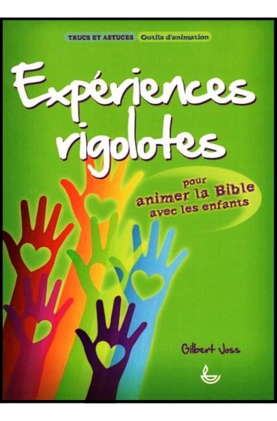 Expériences rigolotes - Pour animer la Bible avec les enfants