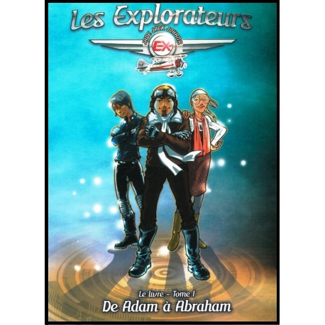 Explorateurs, Les, tome 1 - De Adam à Abraham