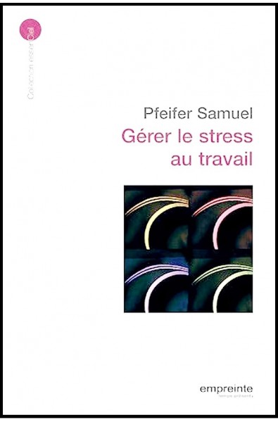 Gérer le stress au travail