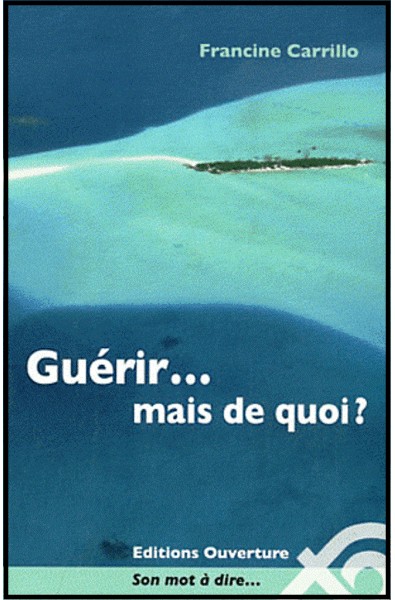 Guérir... mais de quoi ?