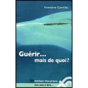 Guérir... mais de quoi ?