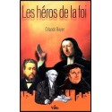 Héros de la foi, Les