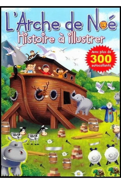 Histoire à illustrer : Arche de Noé