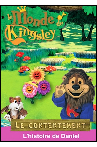 DVD - Monde de Kingsley 16 - Histoire de Daniel - Le contentement