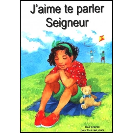 J'aime te parler, Seigneur