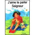 J'aime te parler, Seigneur