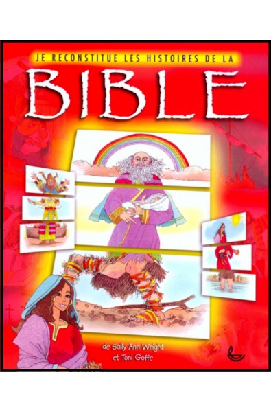 Je reconstitue les histoires de la Bible