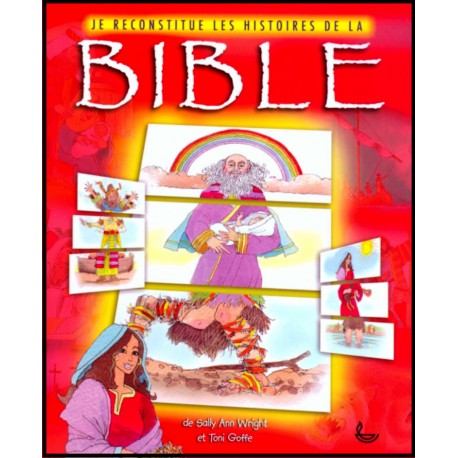 Je reconstitue les histoires de la Bible