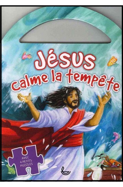 Jésus calme la tempête - Avec 4 petits puzzles