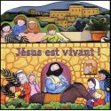 Jésus est vivant !