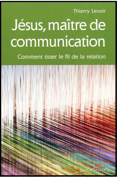 Jésus, maître de communication