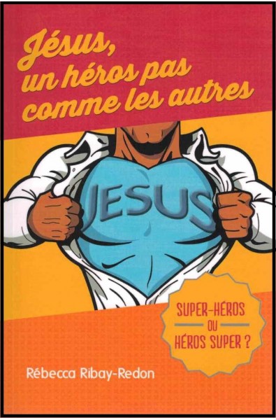 Jésus, un héros pas comme les autres