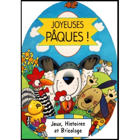 Joyeuses Pâques - Jeux, histoires et bricolages