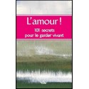 L'amour ! 101 secrets pour le garder vivant.