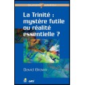 La trinité: mystère futile ou réalité essentielle?