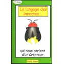 Langage des insectes, Le