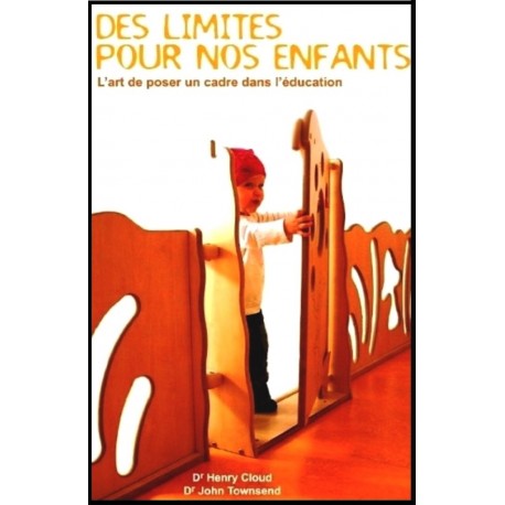 Limites pour nos enfants, Des