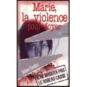Marie, la violence pour foyer