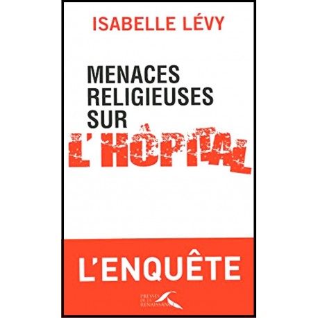 Menaces religieuses sur l'hôpital