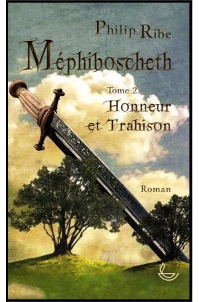 Méphiboscheth 2 - Honneur et trahison