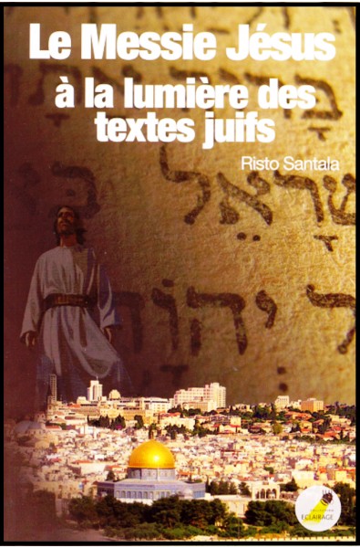 Messie Jésus à la lumière des textes juifs, Le