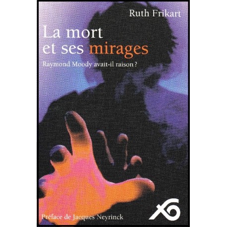 Mort et ses mirages, La