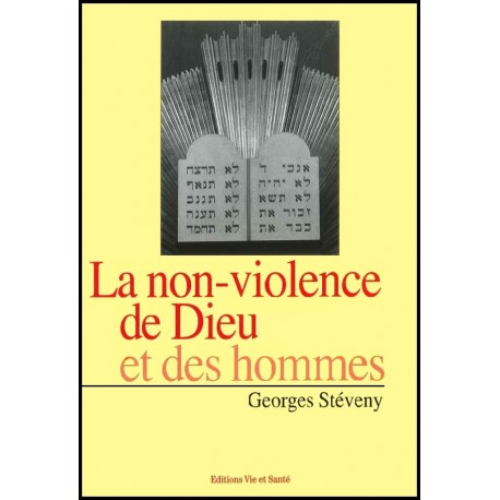 Non-violence de Dieu et des hommes, La