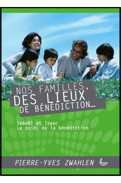 Nos familles des lieux de bénédiction (2) - Ismaël et Isaac: le 