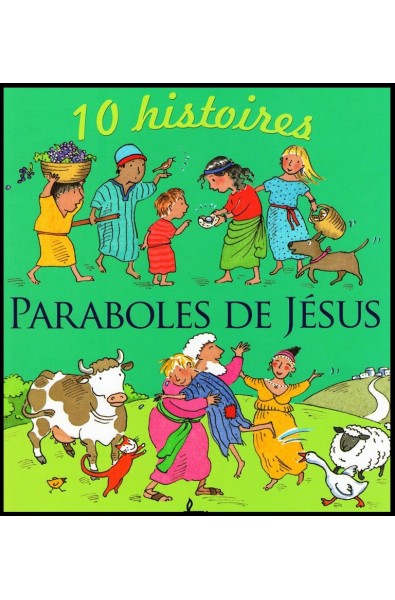 Paraboles de Jésus - 10 histoires