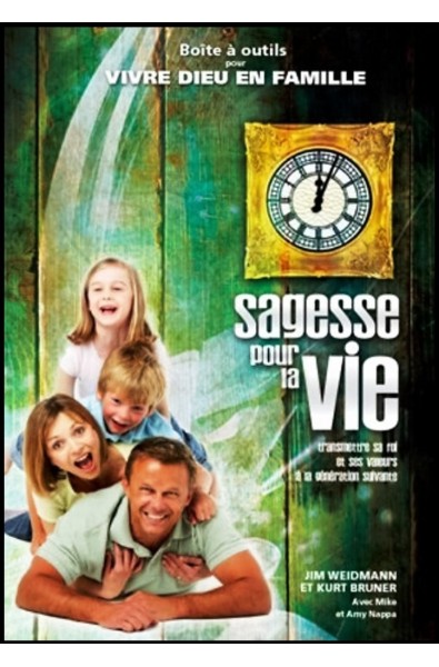 Vivre Dieu en famille - Sagesse pour la vie