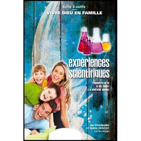 Vivre Dieu en famille - Expériences scientifiques
