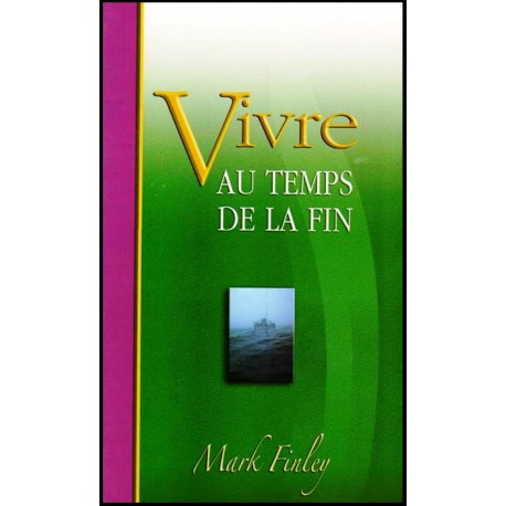 Vivre au temps de la fin