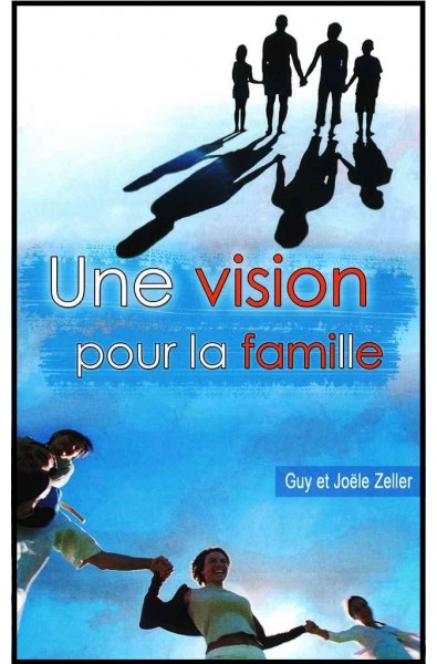 Vision pour la famille, Une
