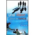 Vision pour la famille, Une