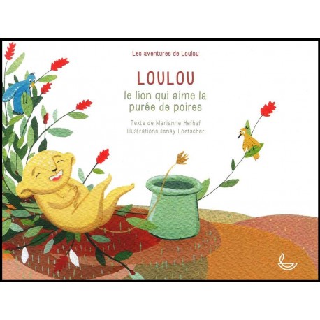 Loulou - Le lion qui aime la purée de poires