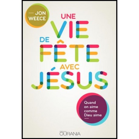 Vie de fête avec Jésus, Une