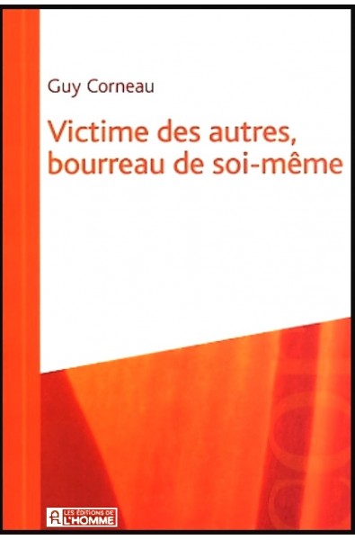 Victime des autres, bourreau de soi-même