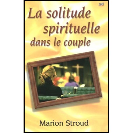 Solitude spirituelle dans le couple, La