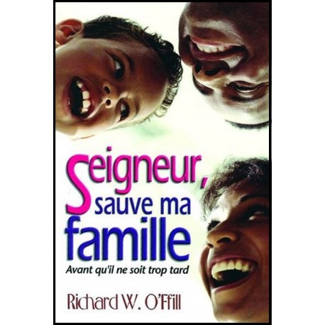 Seigneur, sauve ma famille