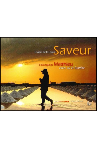 Saveur 5, Le goût de ta Parole : évangile de Matthieu